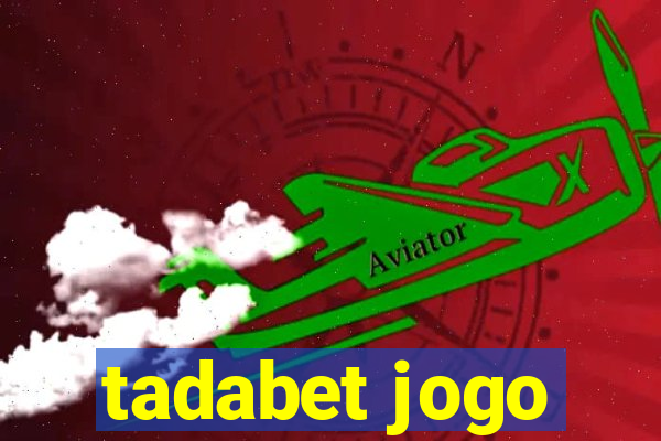 tadabet jogo